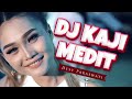 DJ KAJI MEDIT Desy Paraswati Remix By DJ Suhadi Official