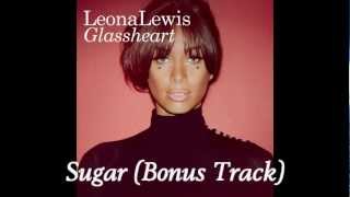 Leona Lewis - Sugar [Bonus Track] (Glassheart 2012) - Plus Download links!