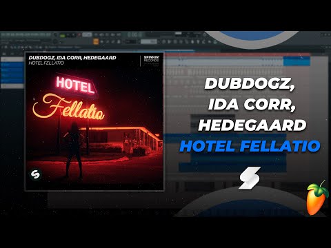Dubdogz, Ida Corr, HEDEGAARD - Hotel Fellatio | FLP REMAKE