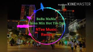 Download lagu BABA MAMA - HOT TIK TOK CHINA | NTEE MUSIC REMIX mp3