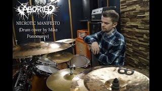 Aborted - Necrotic Manifesto (Drum cover by Mike Ponomarev)