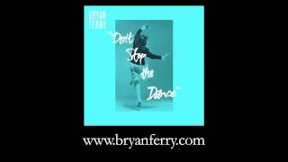 Bryan Ferry - Don&#39;t Stop The Dance (Todd Terje Remix)