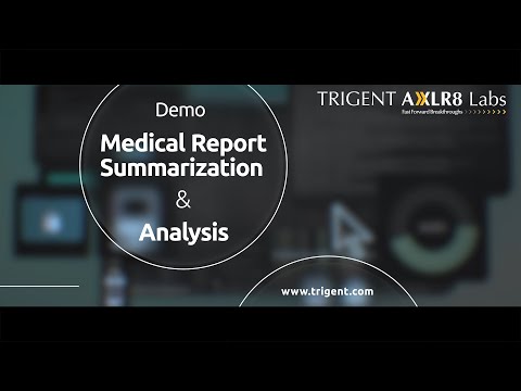 Trigent AXLR8 Labs – Medical Report Summarization and Analysis Tool