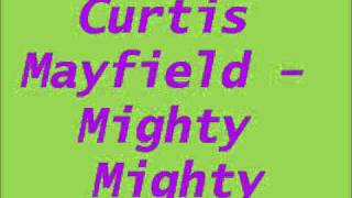 Curtis Mayfield - Mighty Mighty