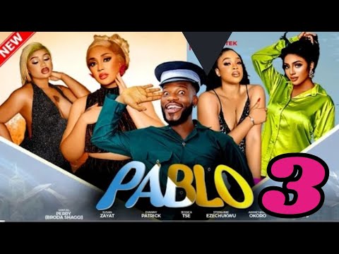 PABLO - 3 (New Trending Nigerian Movie) Broda Shaggi, Susan Zayat, Evanny Patrick, 2024 Movie 
