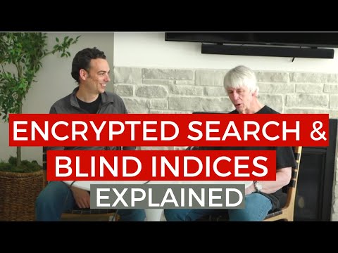 Encrypted Search and Blind Indices Explained
