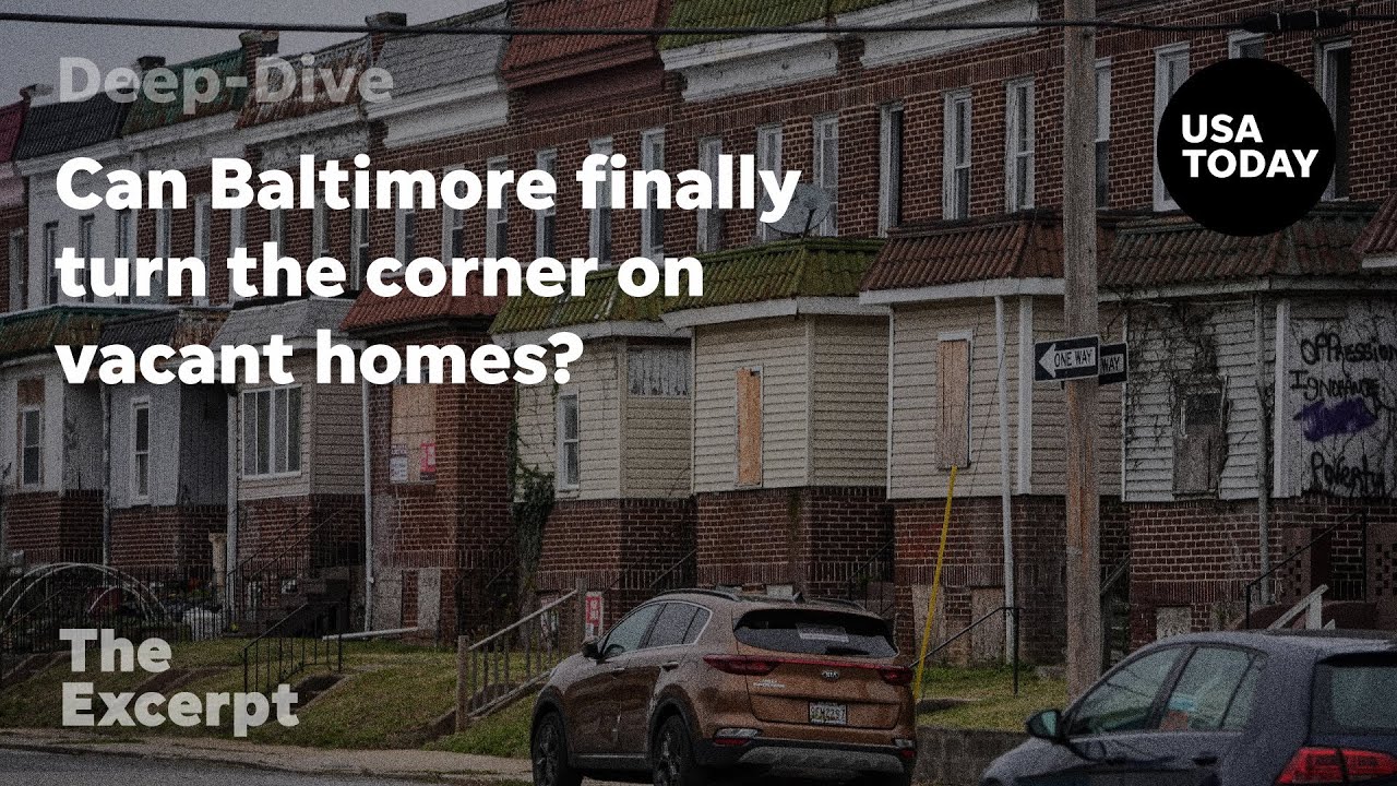 Can Baltimore finally turn the corner on vacant homes? | The Excerpt