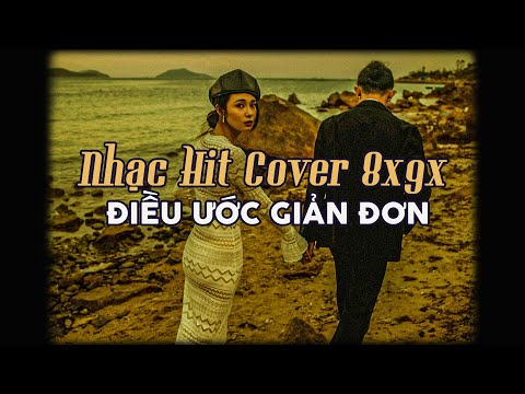 Ballad 8x9x - Điều Ước Giản Đơn...Chỉ cần được thấy em cười vui | Nhạc Hit Cover 8x9x Hot TikTok