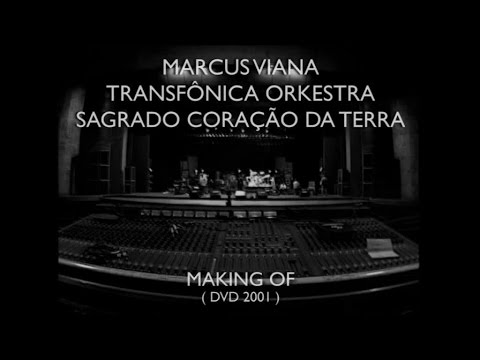 Marcus viana , Sagrado e Transfonica Orkestra - Solidariedade - - Making Of (2001 Concerts)