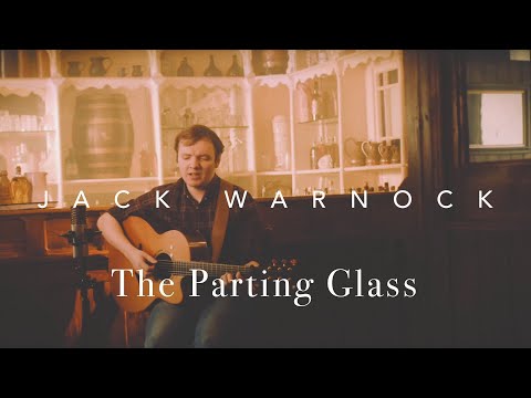 The Parting Glass - Jack Warnock