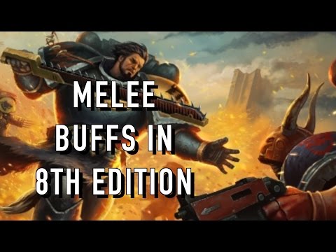 New Edition Warhammer 40k Close Combat Buff