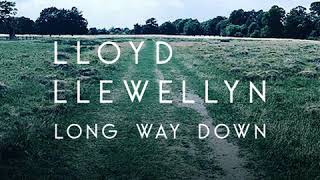 Lloyd Llewellyn - Long Way Down (Official Audio)