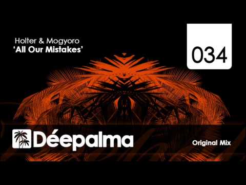 Holter & Mogyoro - All Our Mistakes