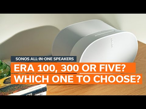 Sonos All-in-One Speakers: Era 100, Era 300, Five – Comparison & Buying Guide