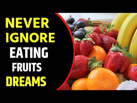 What does Eating Fruits in dream meaning || Dreaming of Eating Fruits || Eating Fruits in dream