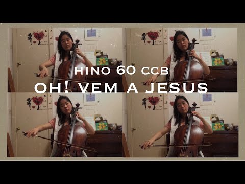 Hino 60 CCB Oh! Vem a Jesus (cello quartet)