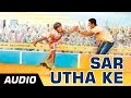 Sar Utha Ke - Hawaa Hawaai Lyrics