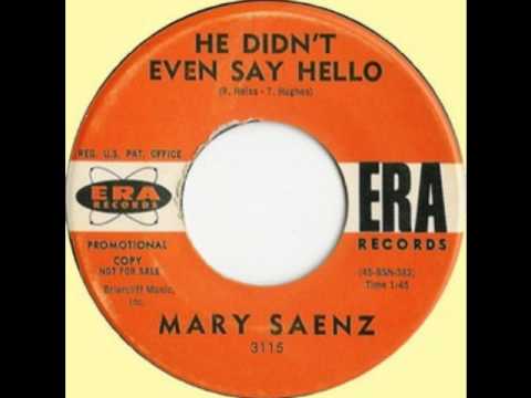 Mary Saenz - He Didn't Even Say Hello