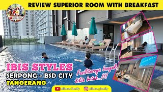 Review Hotel Baru  di Tangerang | Hotel Ibis Styles Serpong BSD City | Family Fr