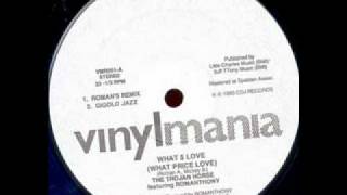 The Trojan Horse   What $ Love Ft  Romanthony Gigolo Jazz Remix