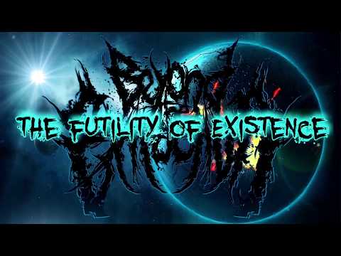 BEYOND THE EXTRACTION - THE FUTILITY OF EXISTENCE (2018) [OFFICIAL LYRIC VIDEO]