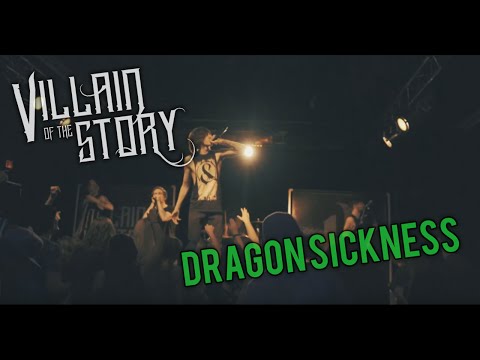 Villain of the Story - Dragon Sickness (Official Video)