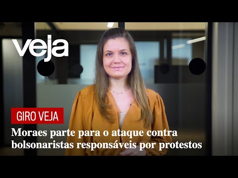 , title : 'Giro VEJA: Moraes parte para o ataque contra bolsonaristas responsáveis por protestos'