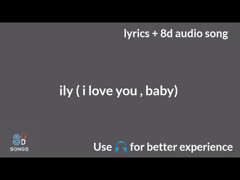 ily // I love you, baby - surf mesa feat. Emilee  ( lyrics + 8d audio song)
