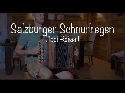Lieder auf der Diatonischen - Salzburger Schnürlregen (Tobi Reiser)