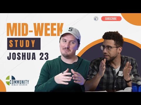 Joshua 23: God is faithful in the good...and the bad? | Mid-Week Bible Study