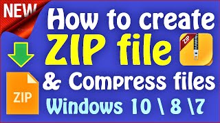 How to Create a ZIP file Windows 10 \ 8 \ 7 | How to compress big files | Create ZIP File Windows PC