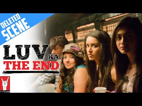 Deleted Scenes: Luv Ka The End | Shraddha Kapoor | Taaha Shah