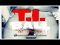 TI Feat. Lil Wayne & Rico Love - Ball ** NEW 2012 ...
