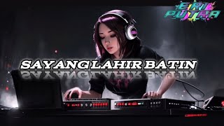 Download lagu DJ BREAKBEAT - SAYANG LAHIR BATIN 2024. mp3