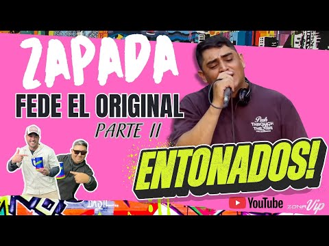 FEDE EL ORIGINAL en vivo ZAPADA #2 (Enganchado ENTONADOS)