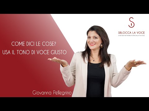 Come dici le cose? Usa il TONO DI VOCE giusto!
