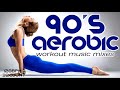 Best Aerobic & Cardio Songs Ever 90s Hits For Fitness & Workout  128 Bpm/ 32 Count