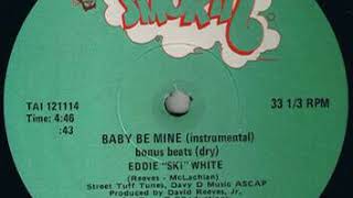 Eddie Ski White - Baby Be Mine (Instrumental) (1985)
