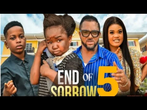 END OF SORROW (Season 5) Ebube Obio, Walter Anga, Oma Nnanna Trending 2022 Nollywood Movie