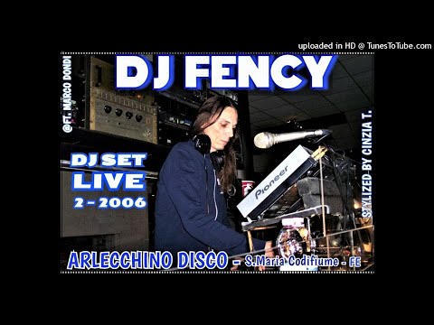 DJ FENCY@INEDITO DJ SET "LIVE"  nr. 2/2006 c/o ARLECCHINO DISCO FE - (Video by Cinzia T.)