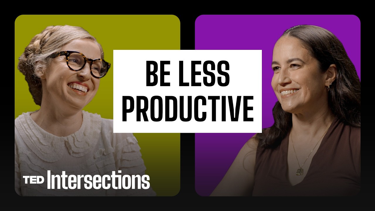 How to Escape Your Obsession with Productivity | TED Intersections