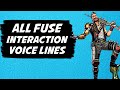 Fuse All Interaction Voice Lines | Apex Legends