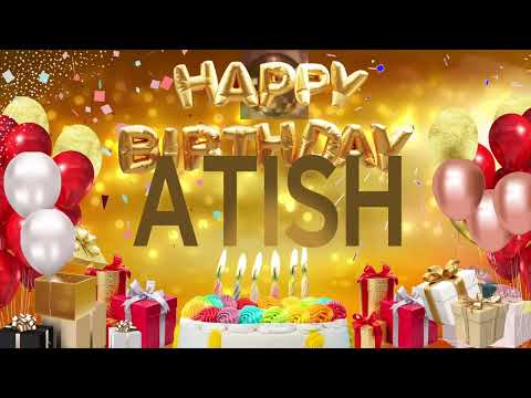 Atish - Happy Birthday Atish