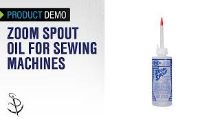Demo of Zoom Spout Oil for Sewing Machines