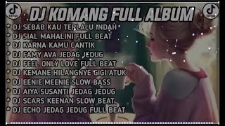 Download lagu DJ SEBAB KAU TERLALU INDAH - BREAKBEAT TERBARU (DJ KOMANG FULL ALBUM 2023) mp3 Download lagu DJ SEBAB KAU TERLALU INDAH - BREAKBEAT TERBARU (DJ KOMANG FULL ALBUM 2023) mp3