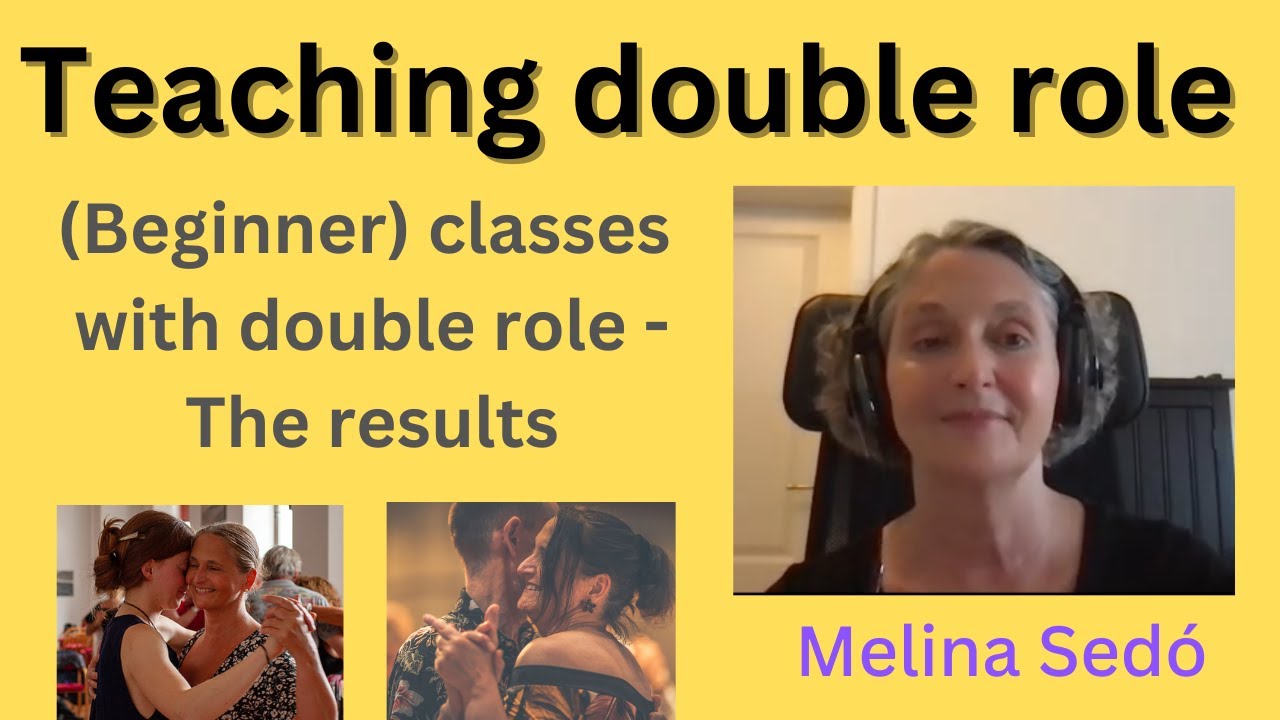 Teaching both roles to beginners - a game changer...? -- A comprehensive assessment with Melina Sedó