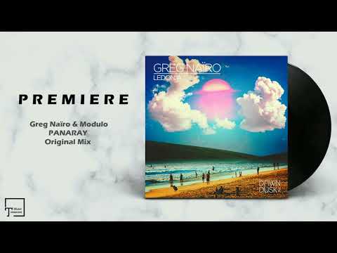 PREMIERE: Greg Naïro & Modulo - Panaray (Original Mix) [DAWN TILL DUSK]