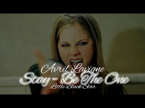 Stay (Be The One) (ver. 2) - Avril Lavigne