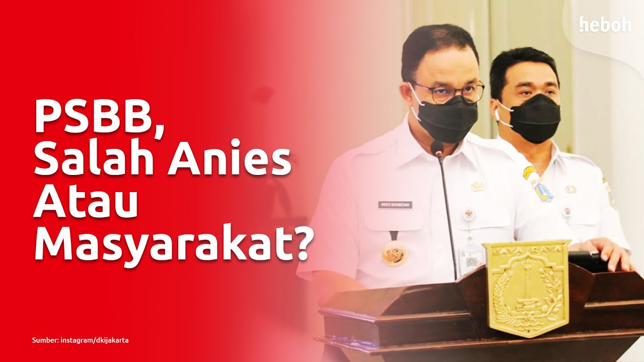 Pro Kontra PSBB di Jakarta : Anies Tak Becus?