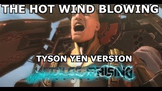 &quot;The Hot Wind Blowing&quot; [Metal Gear Rising Revengeance]  Vocal Cover by Tyson Yen